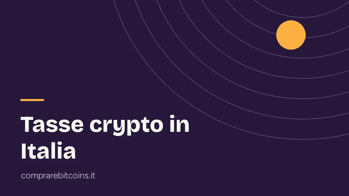 Tasse crypto in Italia: aliquota e dichiarazione